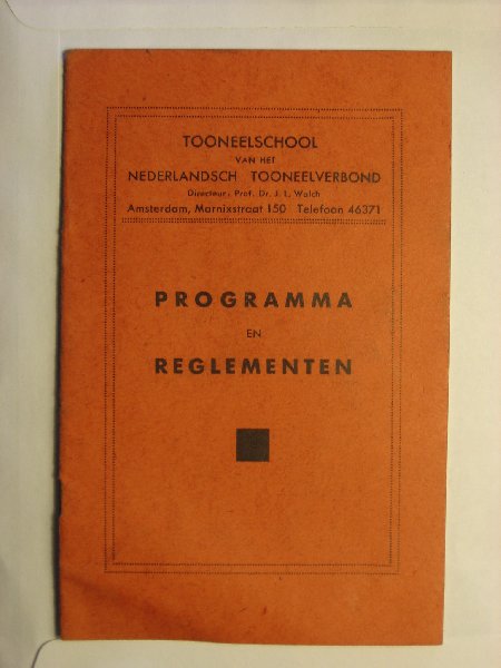  - Toneelschool van het Nederlandsch Tooneelverbond, programma & reglementen