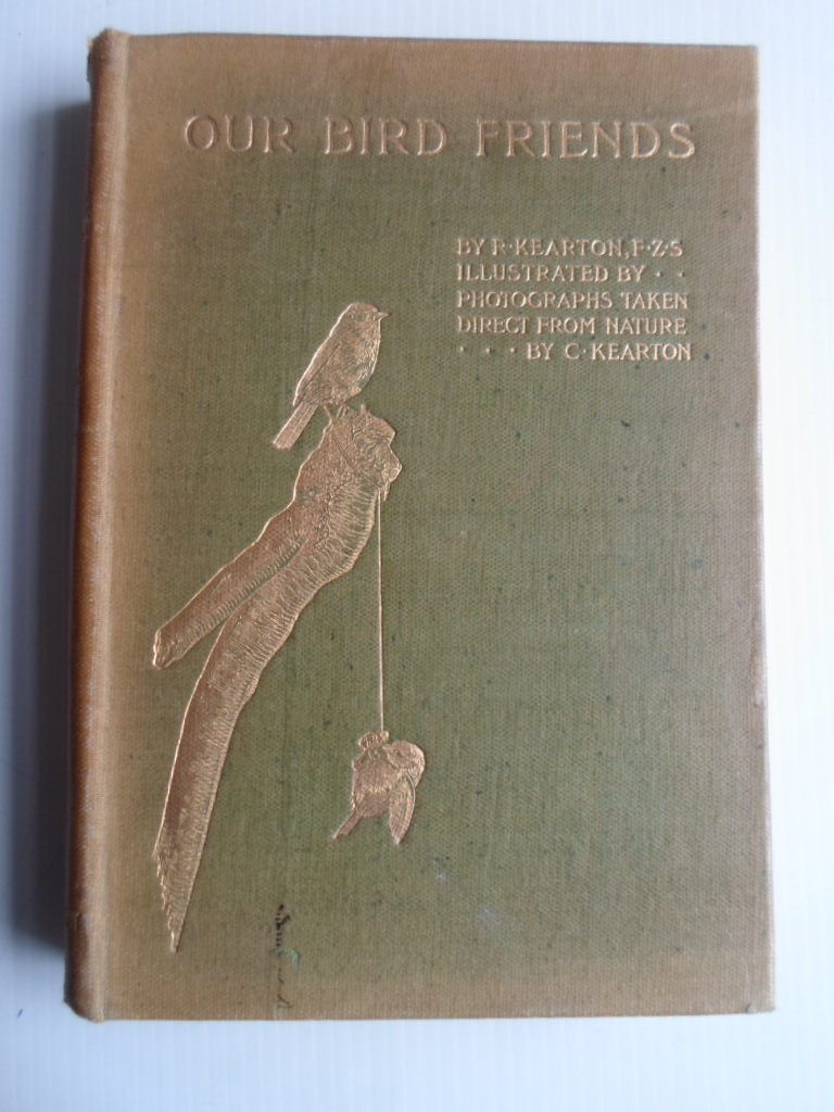 Kearton F.Z.S, Richard - Our Bird Friends, A book for all boys and girls
