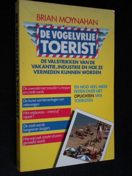 Moynahan, Brian - De vogelvrije toerist, de valstrikken van de vakantie-industrie