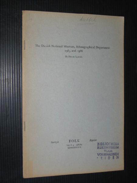 Larsen, Helge - Reprint Jaarverslag The Danish National Museum, Ethnographical Department