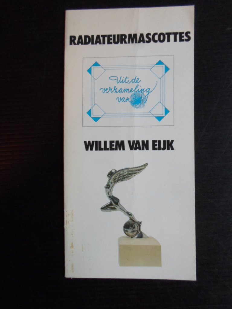 Eijk, Willem van - Radiateurmascottes