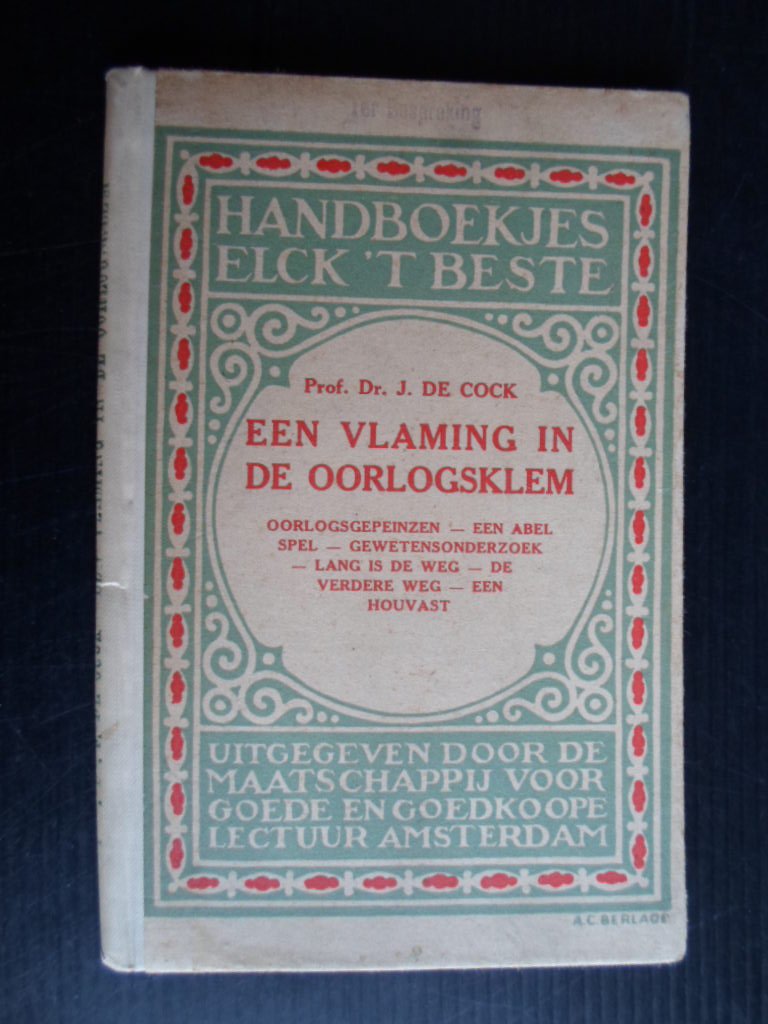 Cock, Prof Dr J de - Een Vlaming is de oorlogsklem, Oorlogsgepeinzen en andere verhalen