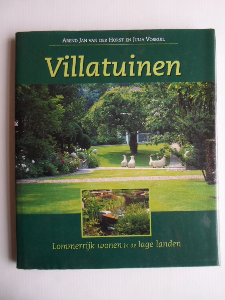 Horst, Arend Jan van der & Julia Voskuil - Villatuinen, Lommerrijk wonen in de lage landen