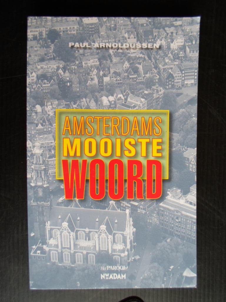 Arnoldussen, Paul - Amsterdams mooiste woord