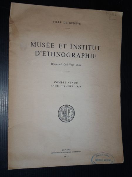  - Muse et Institut d'Ethnographie, Compte Rendu pour l'Anne 1954, Ville de Geneve