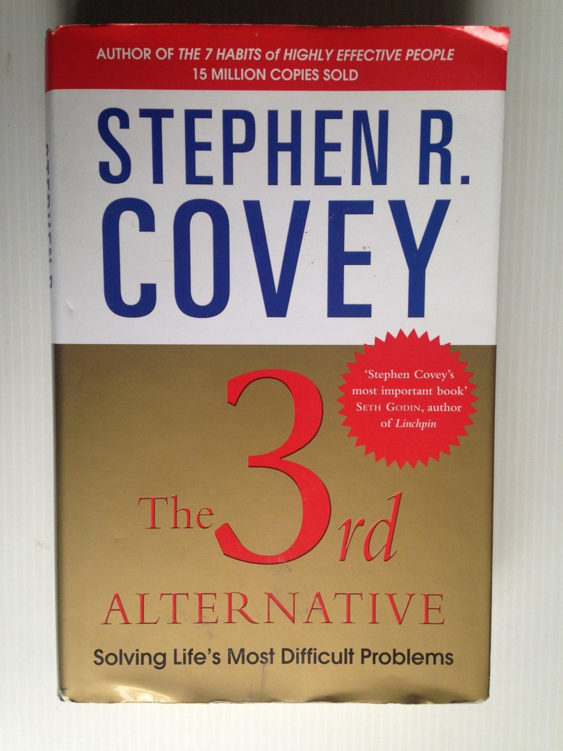 Covey, Stephen R. - The 3rd Alternative,  Solving Life?s Most Difficult Problems