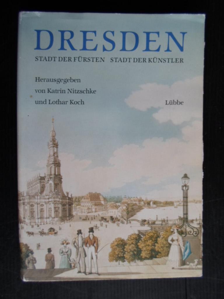 Nitzschke, Katrin & Lothar Koch - Dresden, Stadt der Frsten, Stadt der Knstler