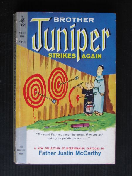 McCarthy, Father Justin - Brother Juniper strikes again