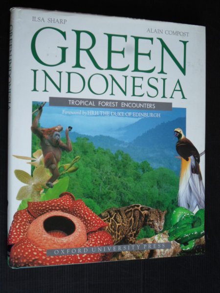 Sharp, Ilsa & Alain Compost - Green Indonesia, Tropical Forest Encounters