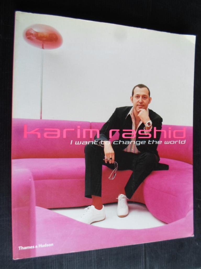  - Karim Rashid, I want to change the world