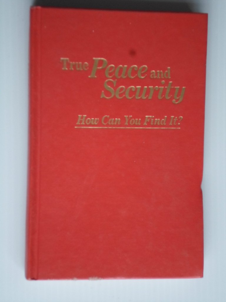  - True Peace and Security, How Can You Find It?