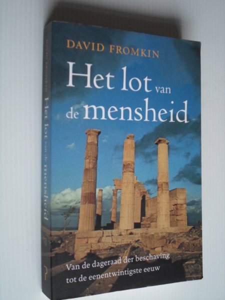 Fromkin, David - Het lot van de mensheid, Van de dageraad der beschaving tot de eenentwintigste eeuw