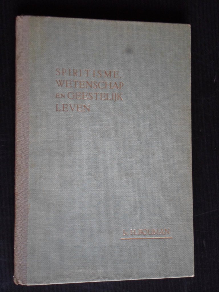 Bouman, Ir H. - Spiritisme, Wetenschap en Geestelijk Leven