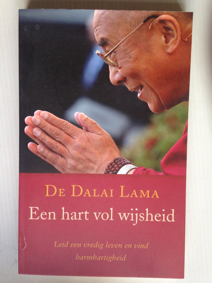 De Dalai Lama - Een hart vol wijsheid, Leid een vredig leven en vind barmhartigheid