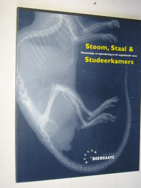 Publicatie bij tentoonstelling - Stoom, Staal & Studeerkamers, Wetenschap en samenleving in de 19e eeuw