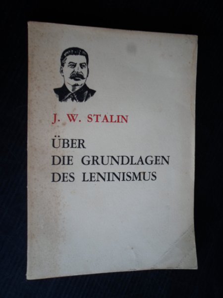 Stalin, J.W. - Uber die Grundlagen des Leninismus