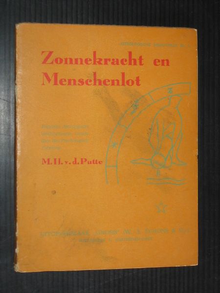 Putte, M.H.van de - Zonnekracht en Menschenlot, astrologische beschouwingen