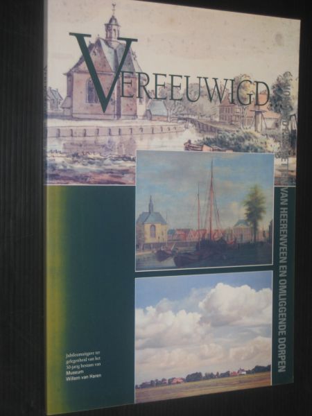 Bruyel-van der Palm, F. - Vereeuwigd, Honderd portretten van Heerenveen en omliggende dorpen