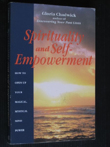 Chadwick, Gloria - Spirituality and Self Empowerment