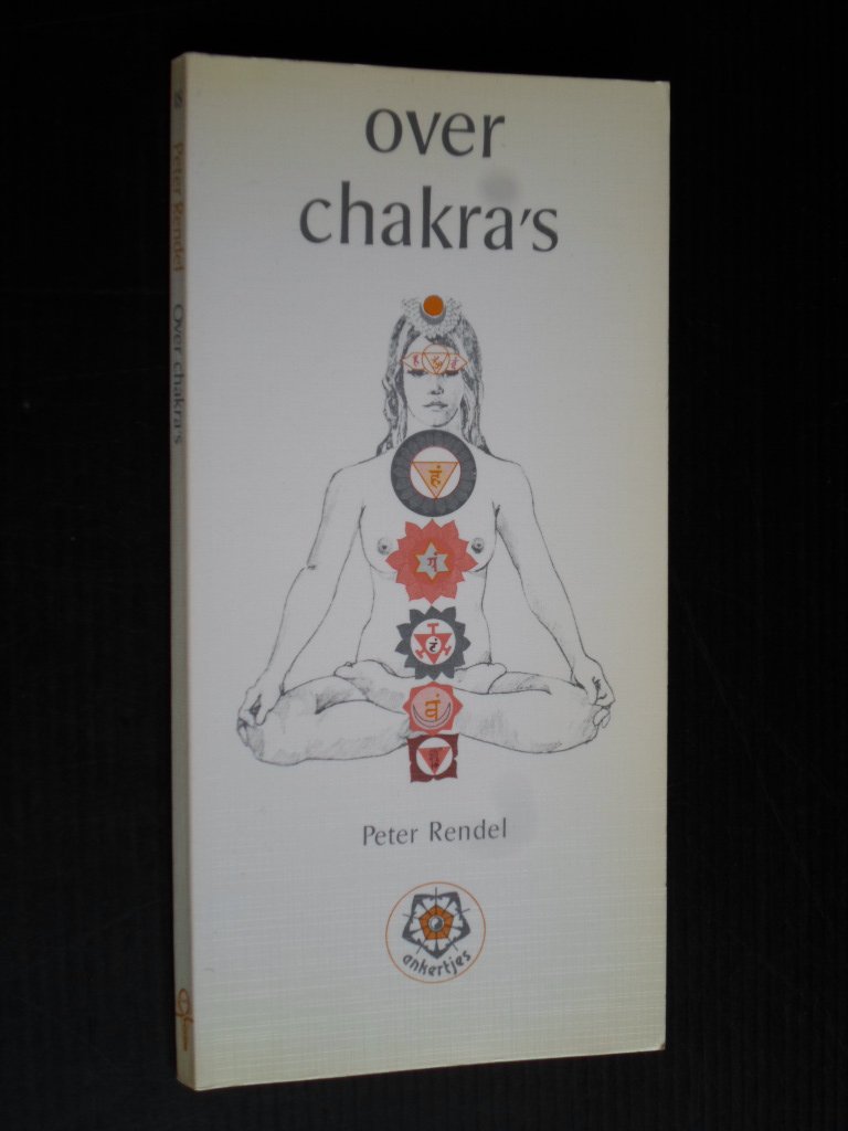 Rendel, Peter - Over chakra's