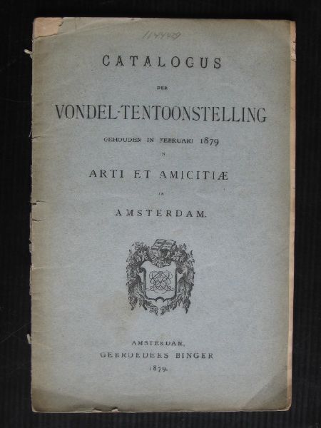 - Catalogus der Vondel tentoonstelling, februari 1879 in Arti et Amicitiae
