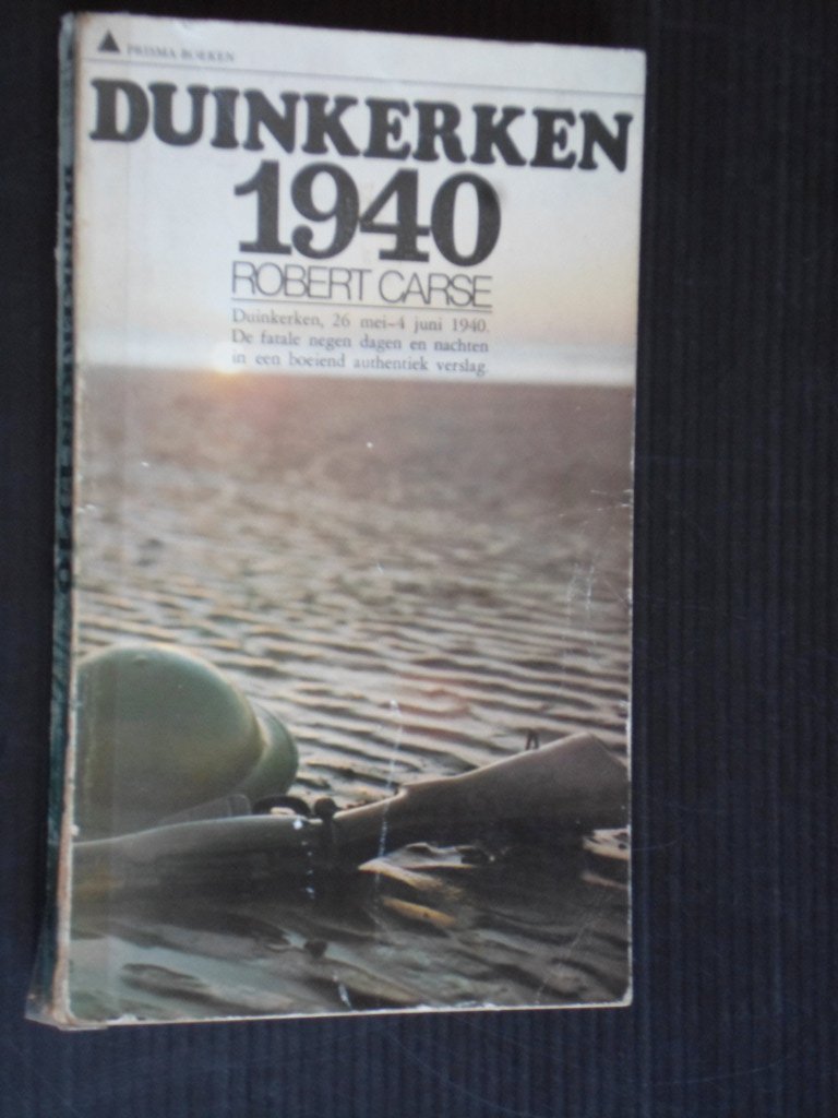Carse, Robert - Duinkerken 1940