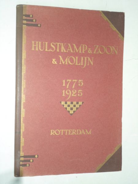  - Gedenkschrift Hulstkamp & Zoon & Molijn, likeurstokers, 1775-1925 Rotterdam