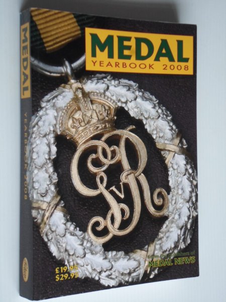 Mackay,J. & J.W.Mussell, Medal News, ed by - Medal Yearbook 2008
