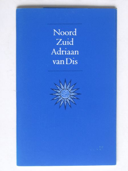 Dis, Adriaan van - Noord Zuid, een modern sprookje