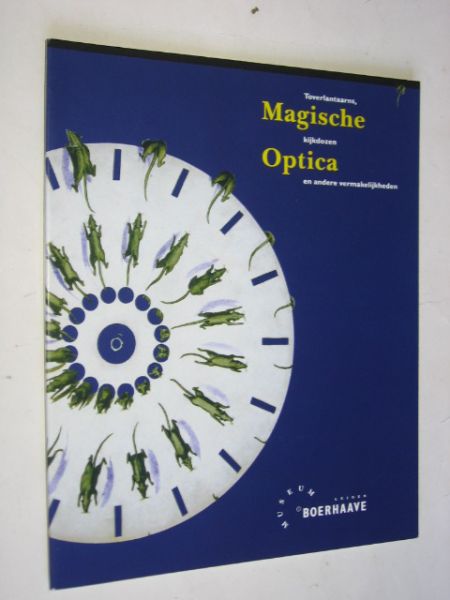 Publicatie bij tentoonstelling - Magische Optica, Toverlantaarns, kijkdozen en andere vermakelijkheden