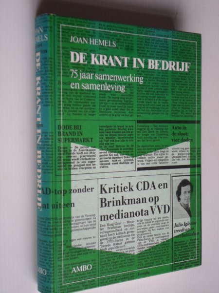 Hemels, Joan - De krant in bedrijf, 75 jaar samenwerking en samenleving