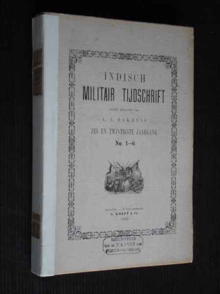 Bakhuis, L.A.  redactie - Indisch Militair Tijdschrift, maandelijkse uitgave van de Indische Krijgskundige Vereeniging