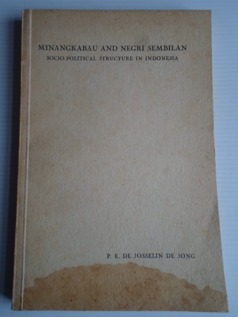 Josselin de Jong, P.E.de - Minangkabau and Negri Sembilan, Socio-political structure in Indonesia, Proefschrift