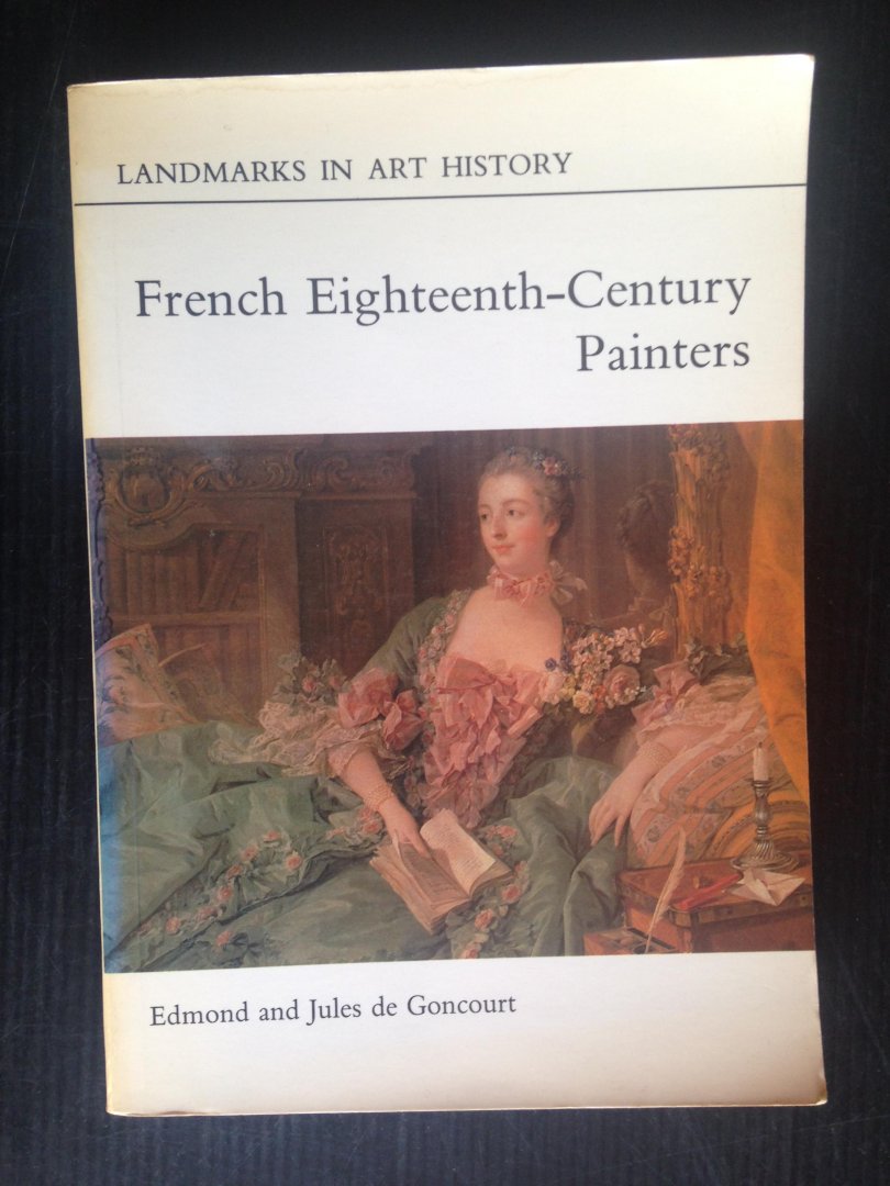 Concourt, Edmond and Jules de - French Eighteenth-Century Painters