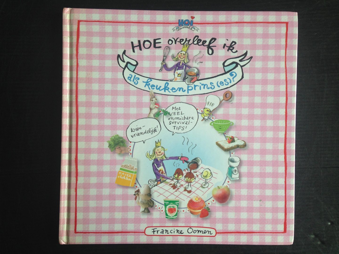 Oomen, Francine - Hoe overleef ik als keukenprins [es]?