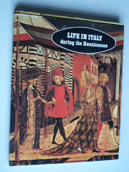 Pierotti-Cei, Luisa - Life in Italy during the Renaissance