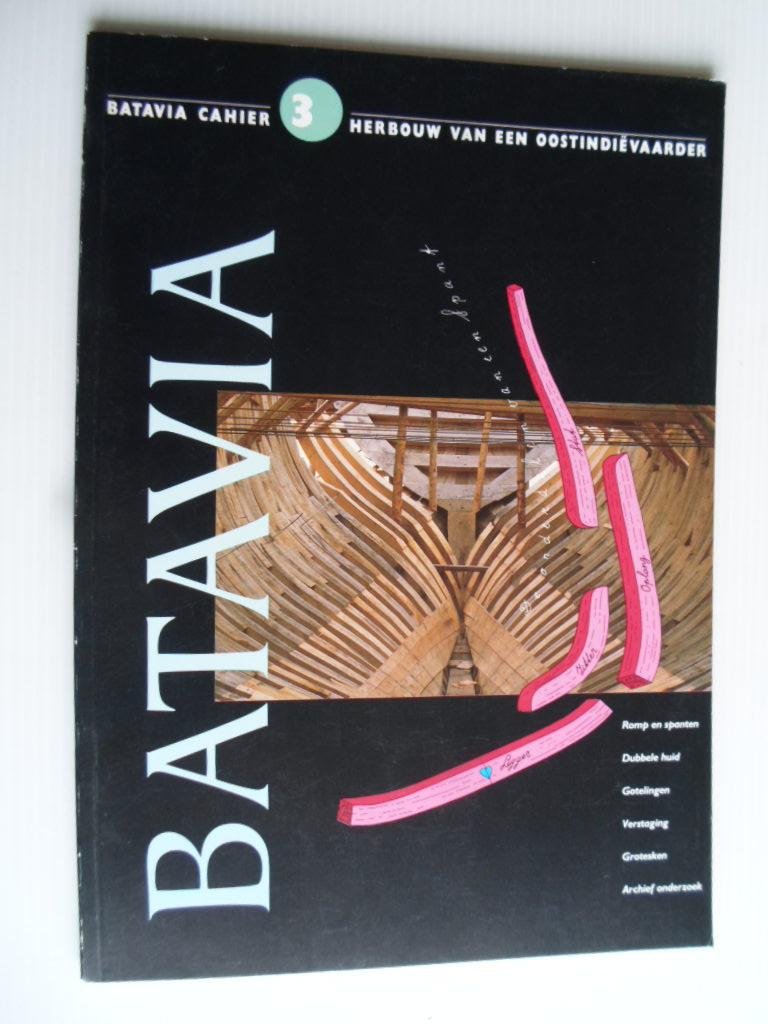 Parthesius, Robert, Onder redactie van - Batavia, Herbouw van een Oostindievaarder deel 3