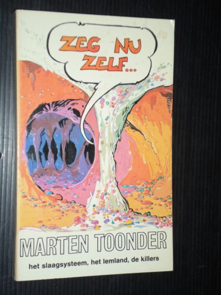 Toonder, Marten - Bommel pocket Zeg nu zelf, Het slaagsysteem, Het lemland, De bevrijding, De killers