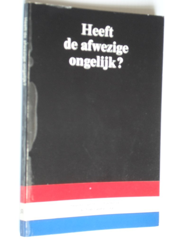  - Heeft de afwezige ongelijk? Getuigenis Mr.L.Einthoven over de Nederlandse Unie