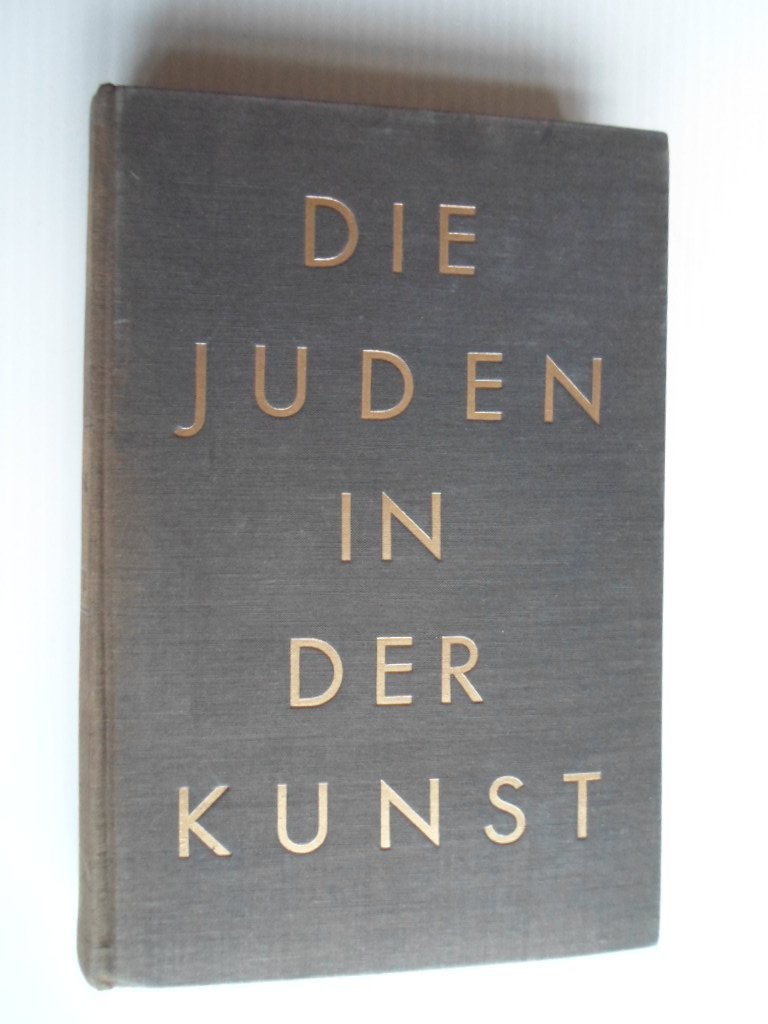 Schwarz, Karl - Die Juden in der Kunst, Mit fnfzig Tafeln in Tiefdruck und neun Textbildern