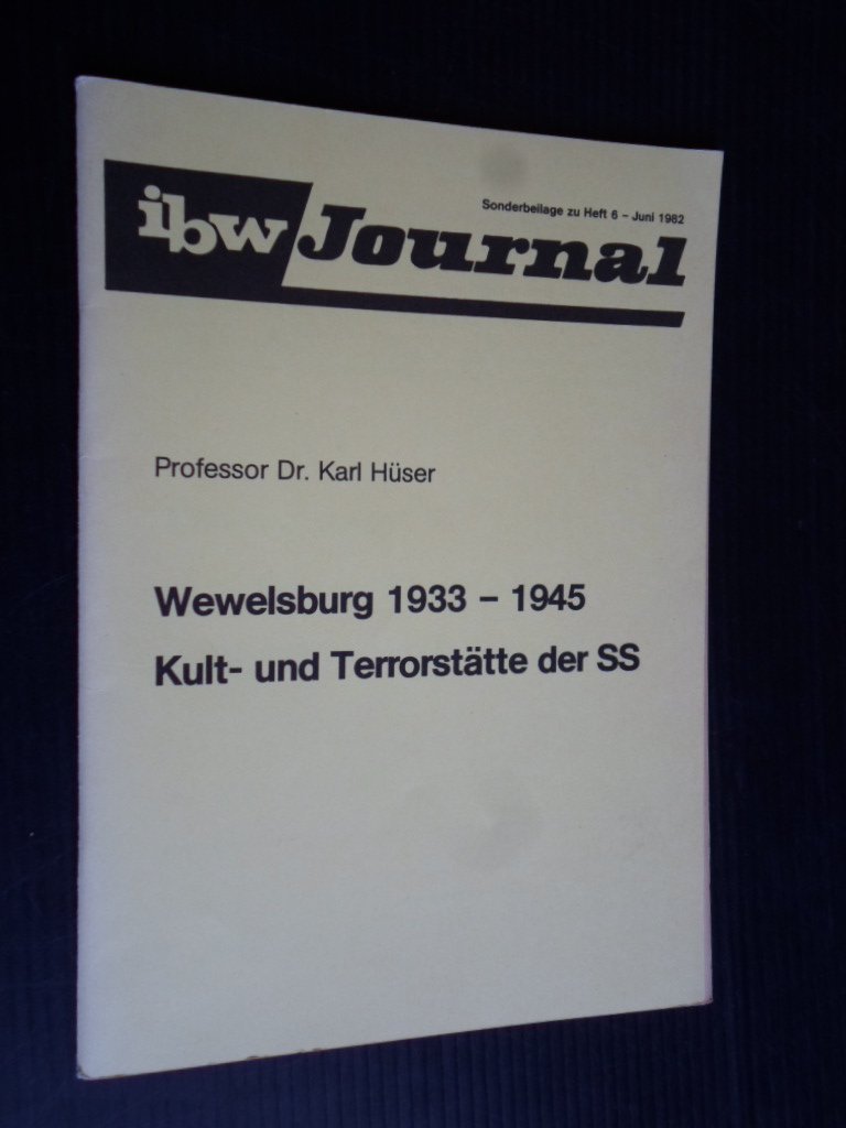 Hser, Prof Dr Karl - Wewelsburg 1933-1945, Kult und Terrorsttte der SS