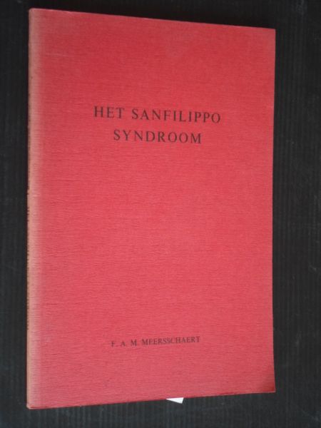 Meersschaertm, F.A.M. - Proefschrift Het Sanfilippo Syndroom, ter verkrijging van de graad van Doctor in de Geneeskunde Universiteit Leiden