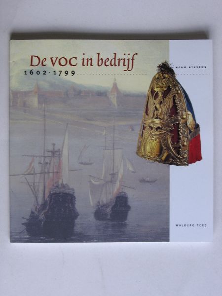 Stevens, Harm - De VOC in bedrijf, 1602-1799