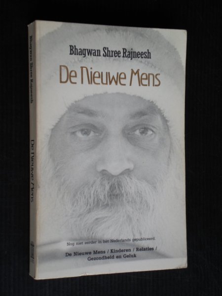 Bhagwan Shree Rajneesh - De Nieuwe Mens