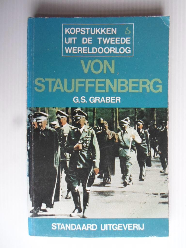 Graber, G.S. - Von Stauffenberg