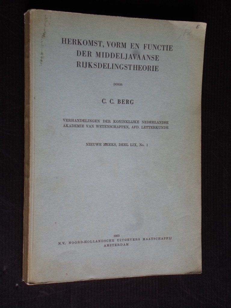 Berg, C.C. - Herkomst, vorm en functie der Middeljavaanse Rijksdelingstheorie, Verhandelingen KNAW, Nwe reeks, deel LIX, nr 1