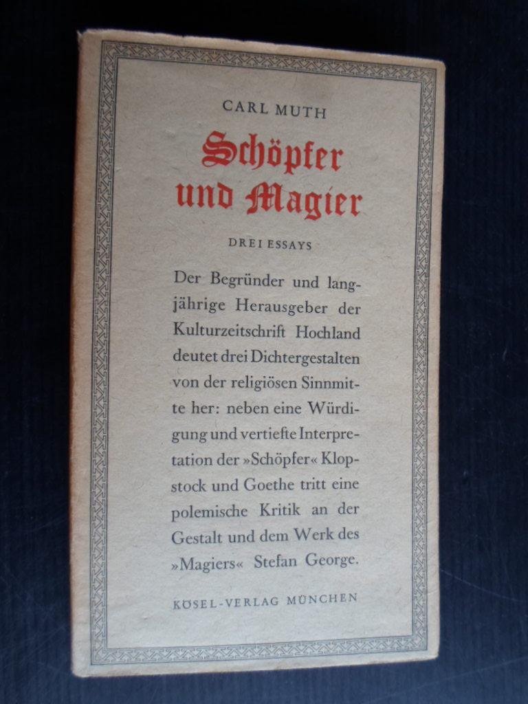 Muth, Carl - Schpfer und Magier, Drei Essays, filosofie