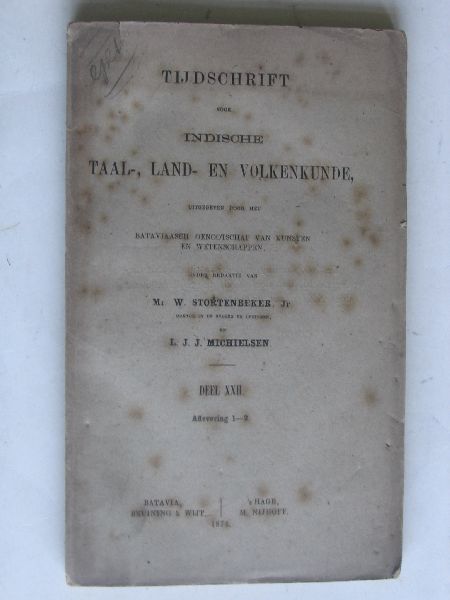 Stortenbeker, Mr.W. & L.J.J.Michielsen, onder redactie van - Tijdschrift voor Indische Taal-Land-en Volkenkunde, deel XXII, 1874, aflevering 1-2