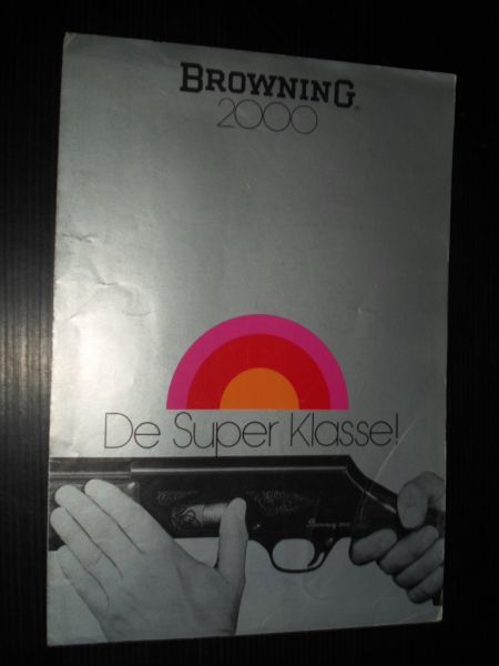  - Folder Browning 2000, De Super Klasse, Fabrique Nationale Herstal NV