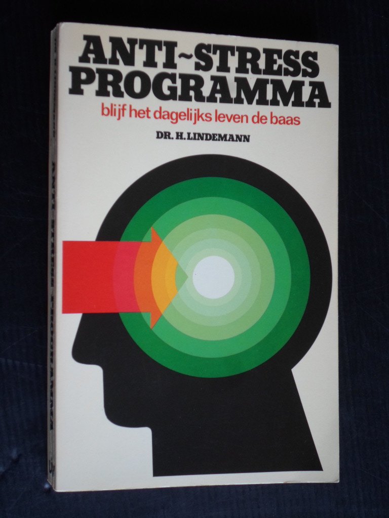 Lindemann, Dr.H. - Anti-Stress Programma, Blijf het dagelijks leven de baas